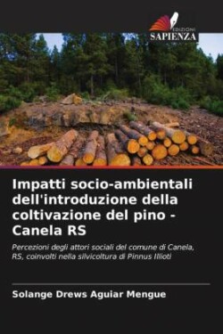 Impatti socio-ambientali dell'introduzione della coltivazione del pino - Canela RS
