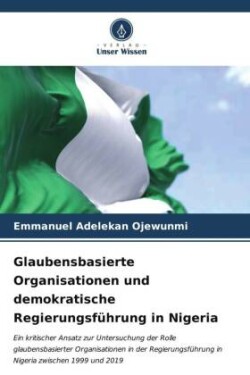 Glaubensbasierte Organisationen und demokratische Regierungsführung in Nigeria