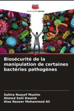 Biosécurité de la manipulation de certaines bactéries pathogènes