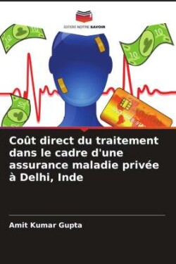 Coût direct du traitement dans le cadre d'une assurance maladie privée à Delhi, Inde