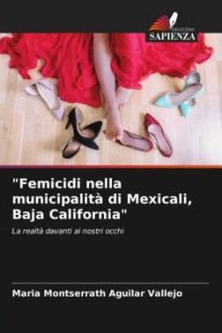 "Femicidi nella municipalità di Mexicali, Baja California"