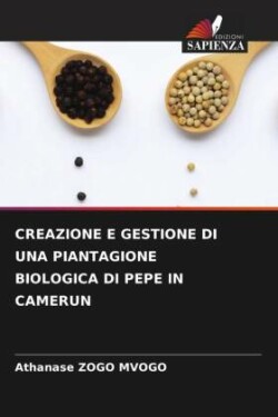 CREAZIONE E GESTIONE DI UNA PIANTAGIONE BIOLOGICA DI PEPE IN CAMERUN