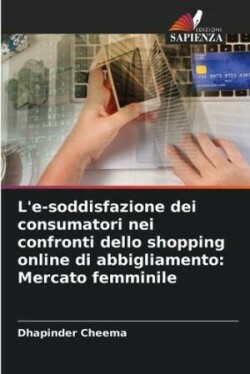 L'e-soddisfazione dei consumatori nei confronti dello shopping online di abbigliamento