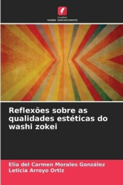 Reflexões sobre as qualidades estéticas do washi zokei