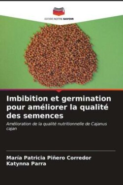 Imbibition et germination pour améliorer la qualité des semences