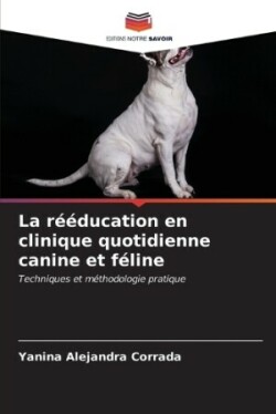 rééducation en clinique quotidienne canine et féline