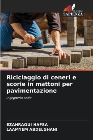 Riciclaggio di ceneri e scorie in mattoni per pavimentazione