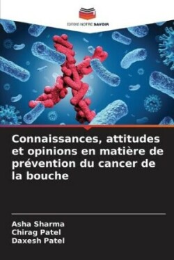 Connaissances, attitudes et opinions en matière de prévention du cancer de la bouche