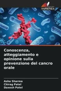 Conoscenza, atteggiamento e opinione sulla prevenzione del cancro orale