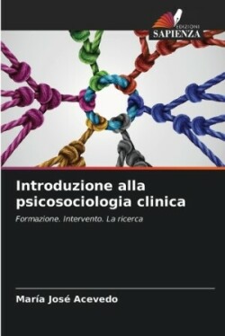 Introduzione alla psicosociologia clinica