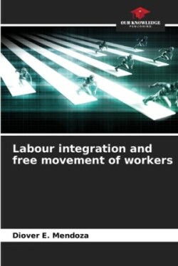 Labour integration and free movement of workers