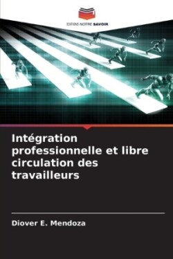 Intégration professionnelle et libre circulation des travailleurs