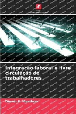 Integração laboral e livre circulação de trabalhadores