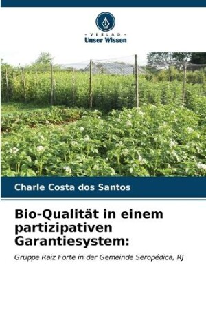 Bio-Qualität in einem partizipativen Garantiesystem