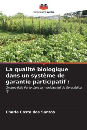qualité biologique dans un système de garantie participatif