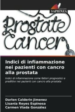 Indici di infiammazione nei pazienti con cancro alla prostata