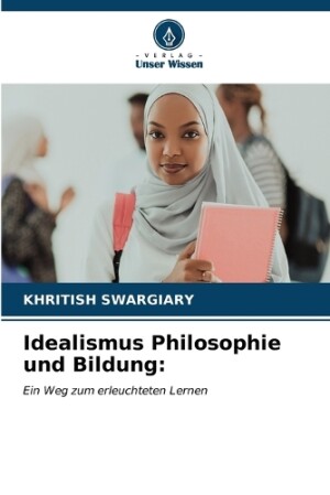 Idealismus Philosophie und Bildung