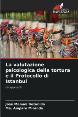 valutazione psicologica della tortura e il Protocollo di Istanbul