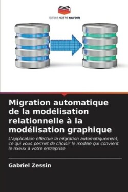 Migration automatique de la modélisation relationnelle à la modélisation graphique