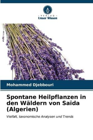 Spontane Heilpflanzen in den Wäldern von Saïda (Algerien)