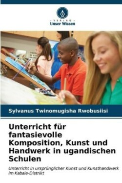 Unterricht für fantasievolle Komposition, Kunst und Handwerk in ugandischen Schulen