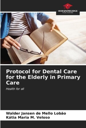 Protocol for Dental Care for the Elderly in Primary Care
