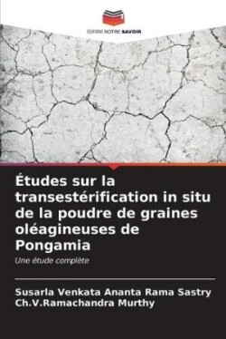 Études sur la transestérification in situ de la poudre de graines oléagineuses de Pongamia