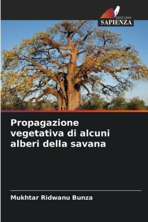 Propagazione vegetativa di alcuni alberi della savana