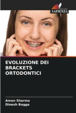 Evoluzione Dei Brackets Ortodontici