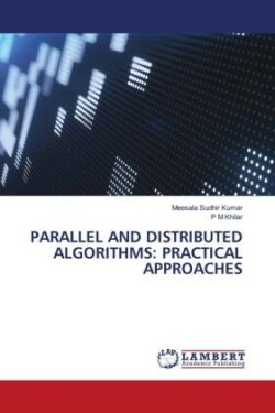 PARALLEL AND DISTRIBUTED ALGORITHMS: PRACTICAL APPROACHES