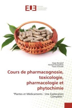 Cours de pharmacognosie, toxicologie, pharmacologie et phytochimie