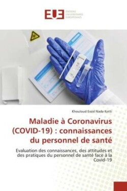 Maladie à Coronavirus (COVID-19) : connaissances du personnel de santé