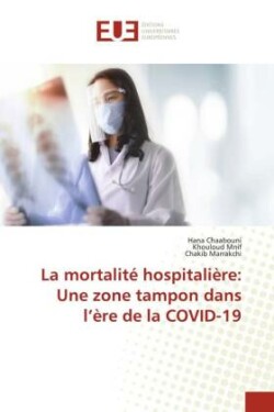 La mortalité hospitalière: Une zone tampon dans l'ère de la COVID-19