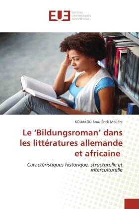 Le 'Bildungsroman' dans les littératures allemande et africaine