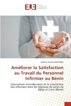 Am�liorer la Satisfaction au Travail du Personnel Infirmier au B�nin