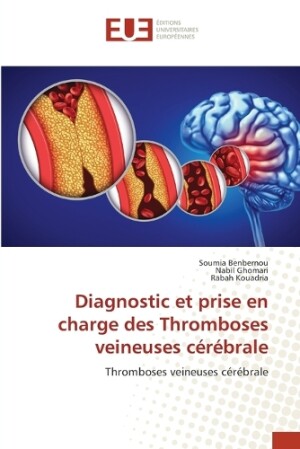 Diagnostic et prise en charge des Thromboses veineuses cérébrale