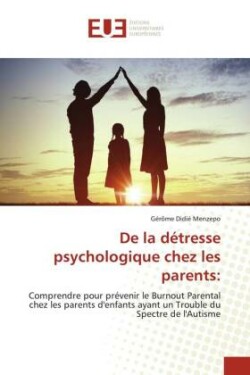 De la détresse psychologique chez les parents