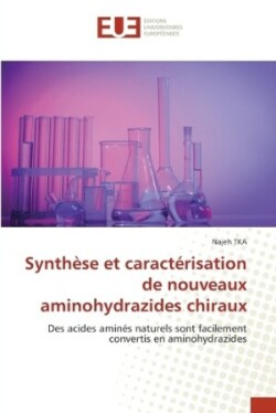 Synthèse et caractérisation de nouveaux aminohydrazides chiraux