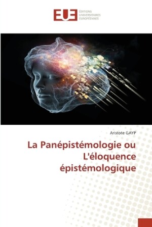 Panépistémologie ou L'éloquence épistémologique