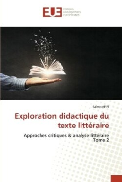 Exploration didactique du texte litt�raire