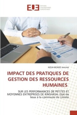 Impact Des Pratiques de Gestion Des Ressources Humaines