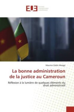 bonne administration de la justice au Cameroun