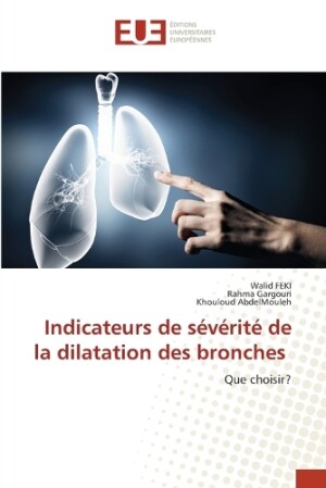 Indicateurs de s�v�rit� de la dilatation des bronches