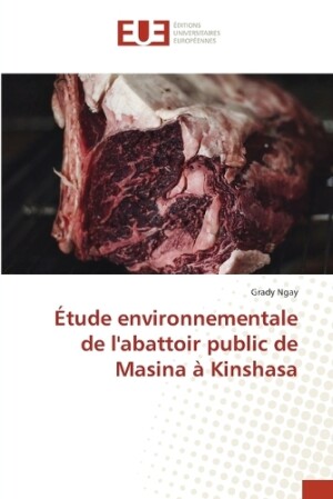 �tude environnementale de l'abattoir public de Masina � Kinshasa