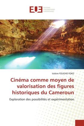 Cinéma comme moyen de valorisation des figures historiques du Cameroun