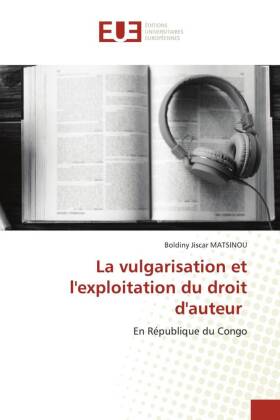 vulgarisation et l'exploitation du droit d'auteur