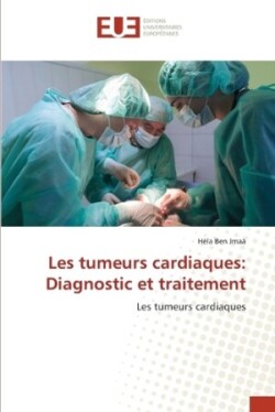 Les tumeurs cardiaques