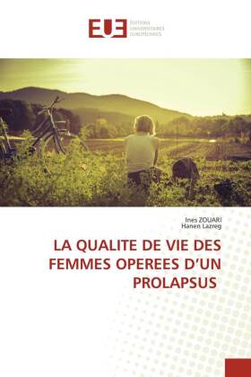 LA QUALITE DE VIE DES FEMMES OPEREES D'UN PROLAPSUS