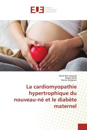 La cardiomyopathie hypertrophique du nouveau-né et le diabète maternel