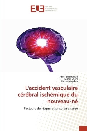 L'accident vasculaire cérébral ischémique du nouveau-né